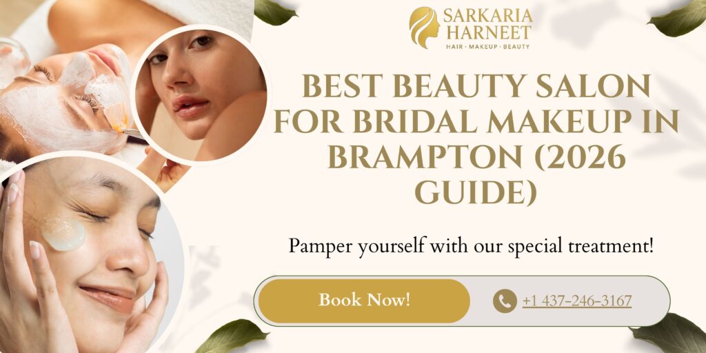 Best Beauty Salon for Bridal Makeup in Brampton (2026 Guide)
