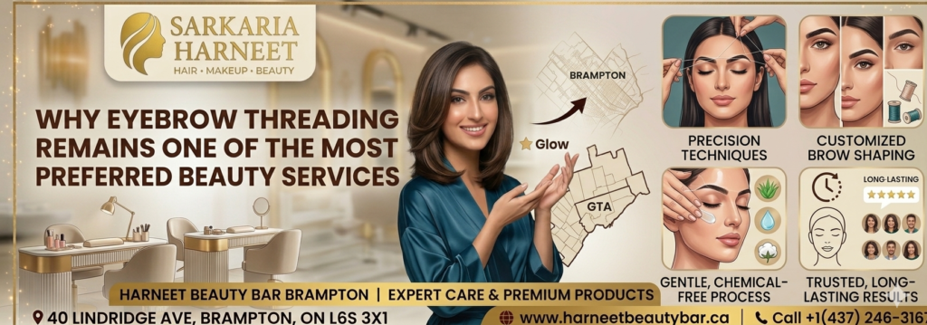 Why Eyebrow Threading Remains One of the Most Preferred Beauty Services